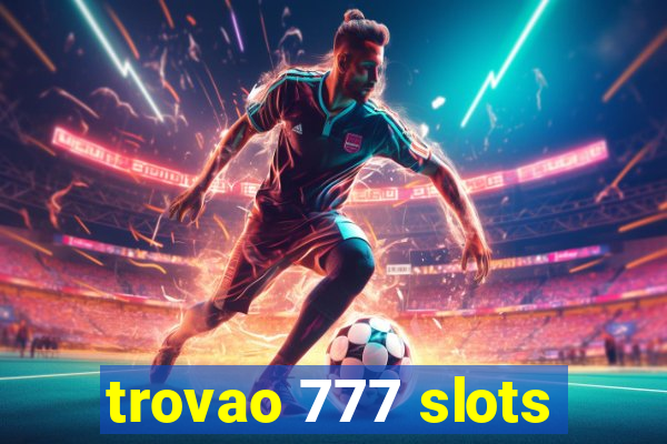 trovao 777 slots